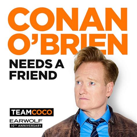 conan o'brien needs a friend|conan needs a friend guests.